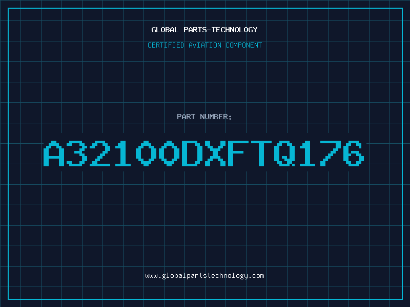 Aviation Part A32100DXFTQ176