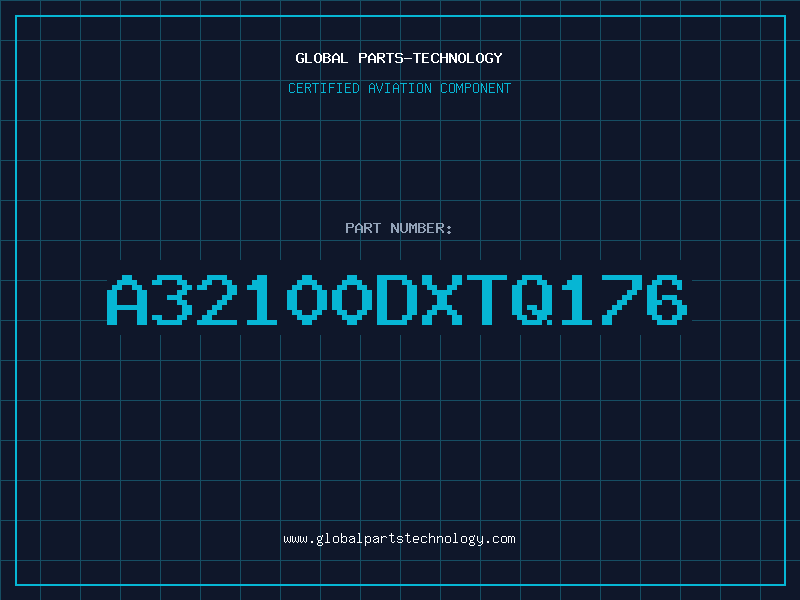Aviation Part A32100DXTQ176