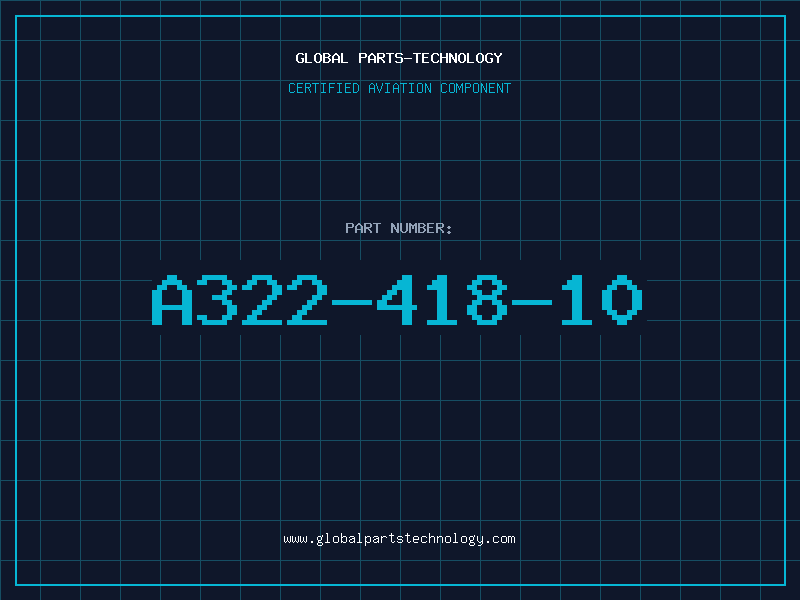 Aviation Part A322-418-10