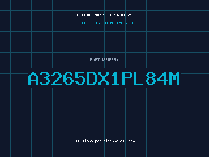 Aviation Part A3265DX1PL84M