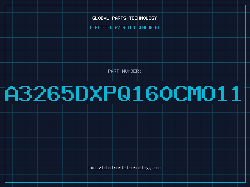 Aviation Part A3265DXPQ160CMO11