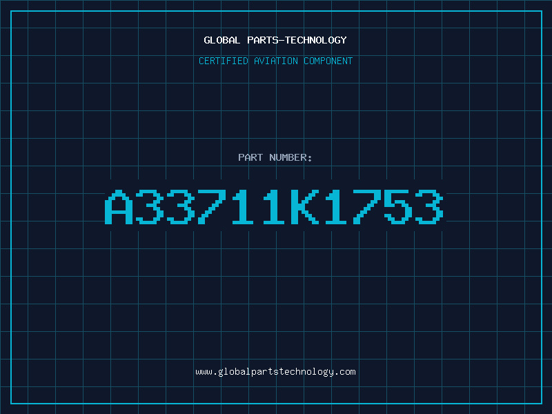Aviation Part A33711K1753