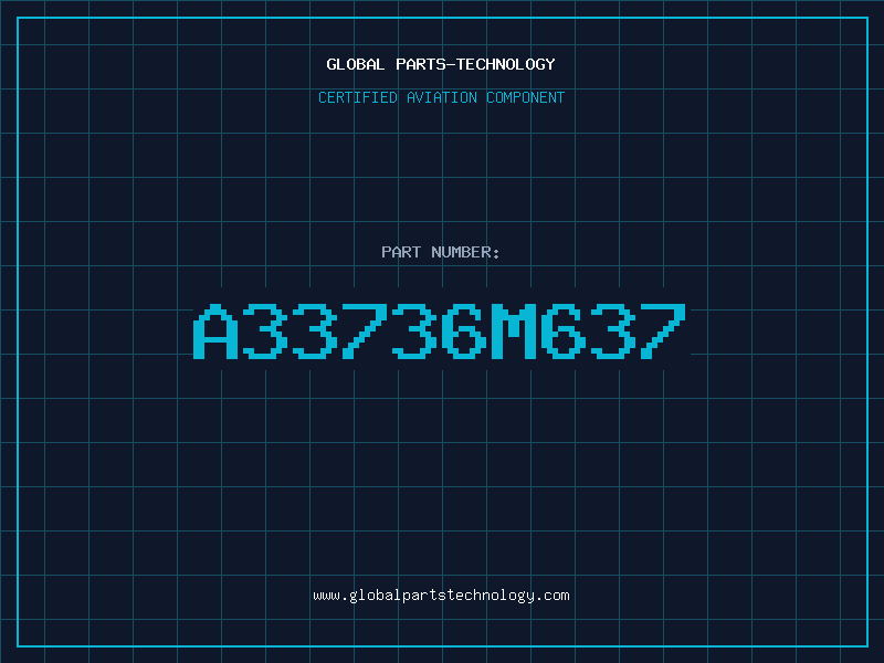 Aviation Part A33736M637