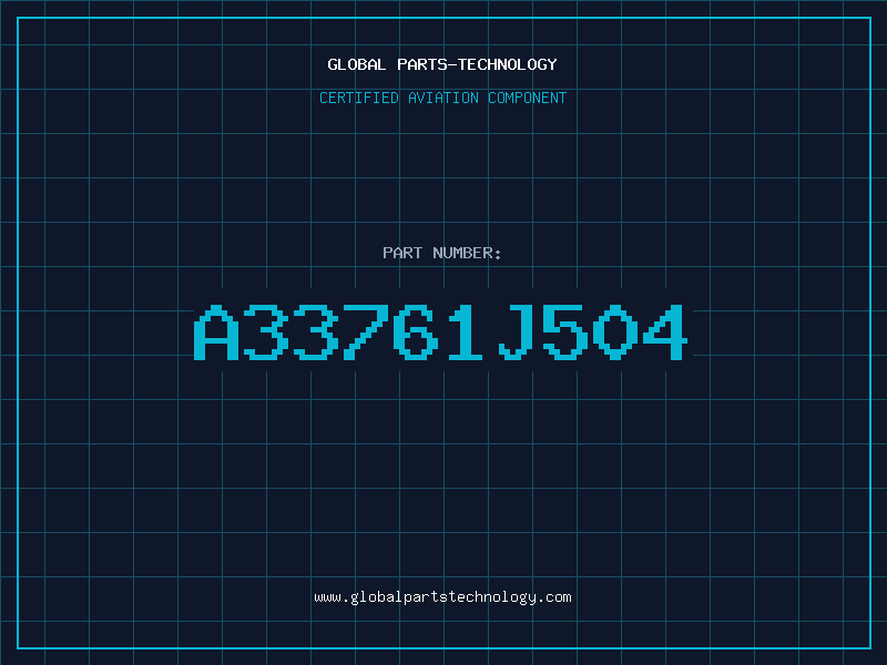 Aviation Part A33761J504