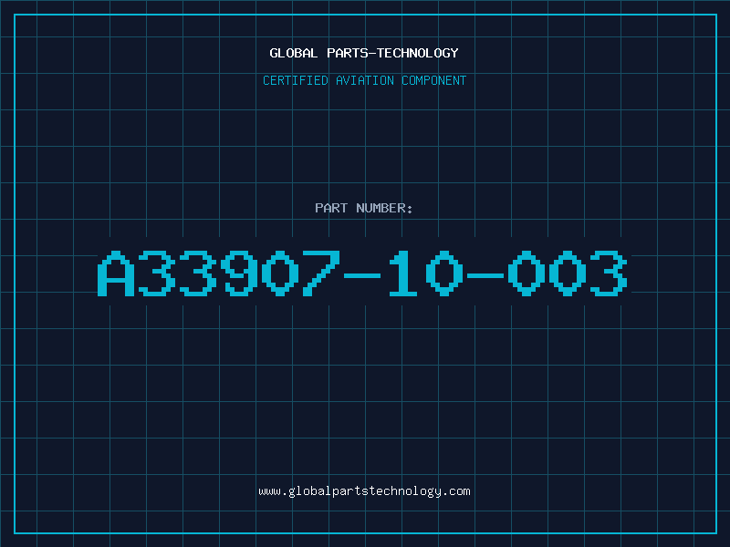 Aviation Part A33907-10-003
