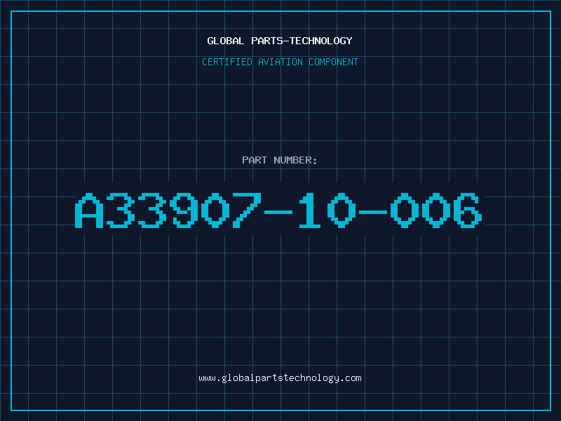 Aviation Part A33907-10-006