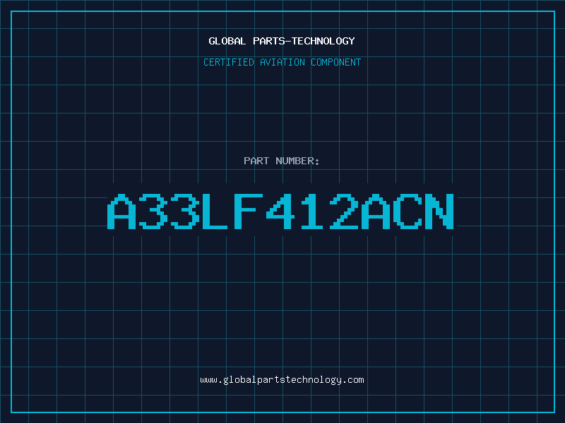 Aviation Part A33LF412ACN