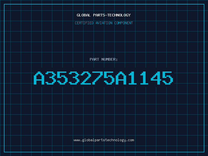 Aviation Part A353275A1145