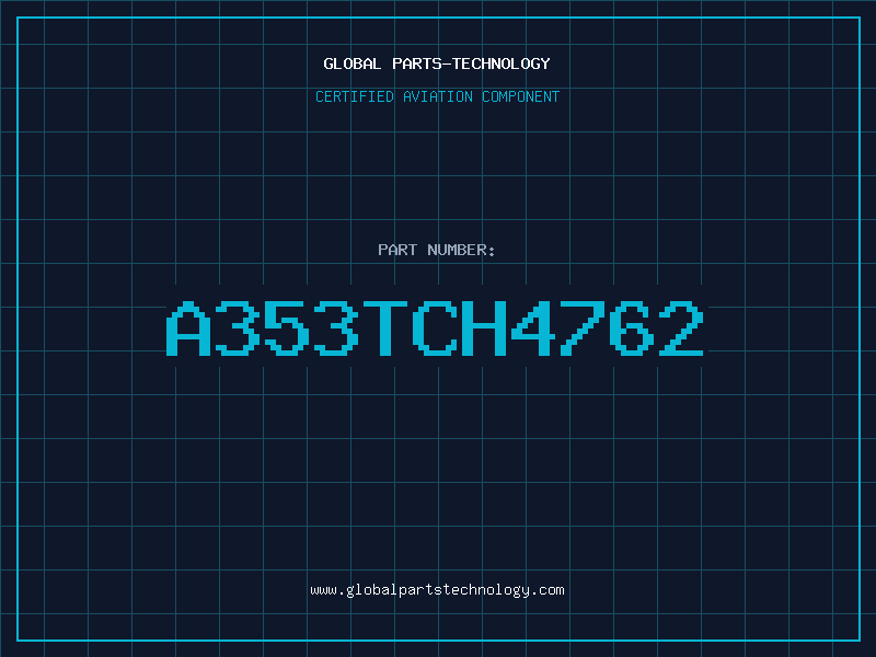 Aviation Part A353TCH4762
