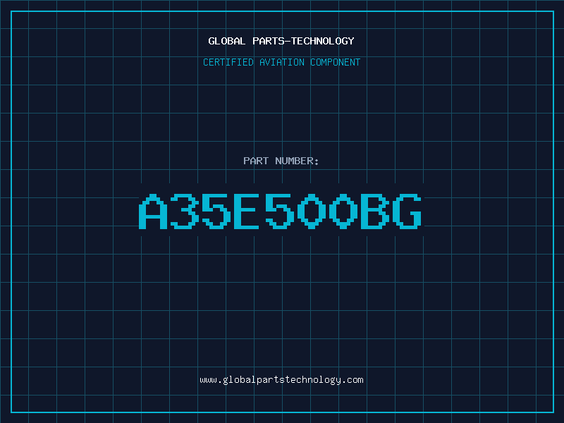 Aviation Part A35E500BG