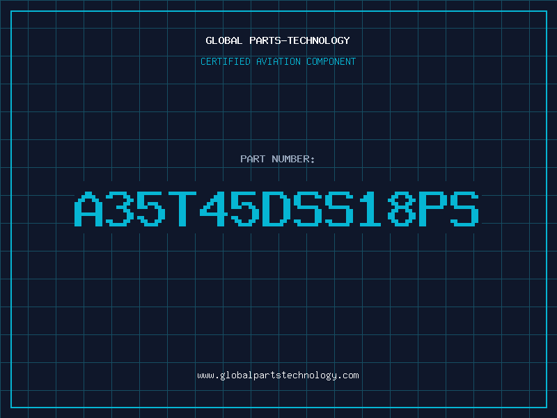 Aviation Part A35T45DSS18PS