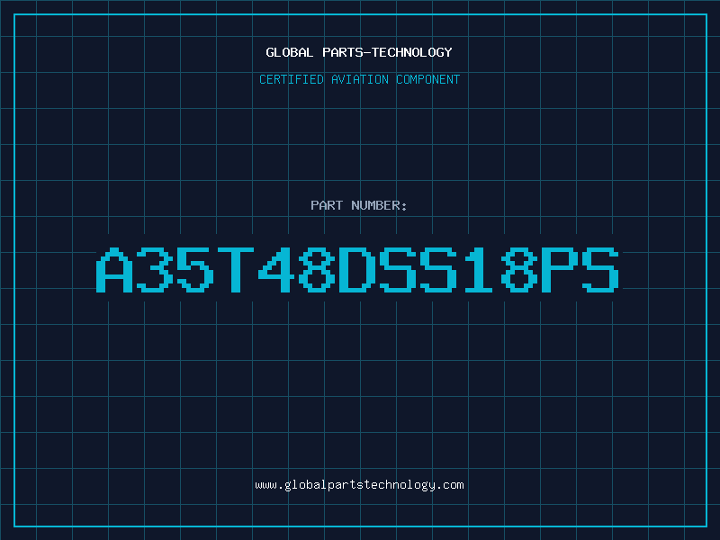 Aviation Part A35T48DSS18PS