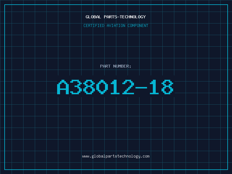 Aviation Part A38012-18