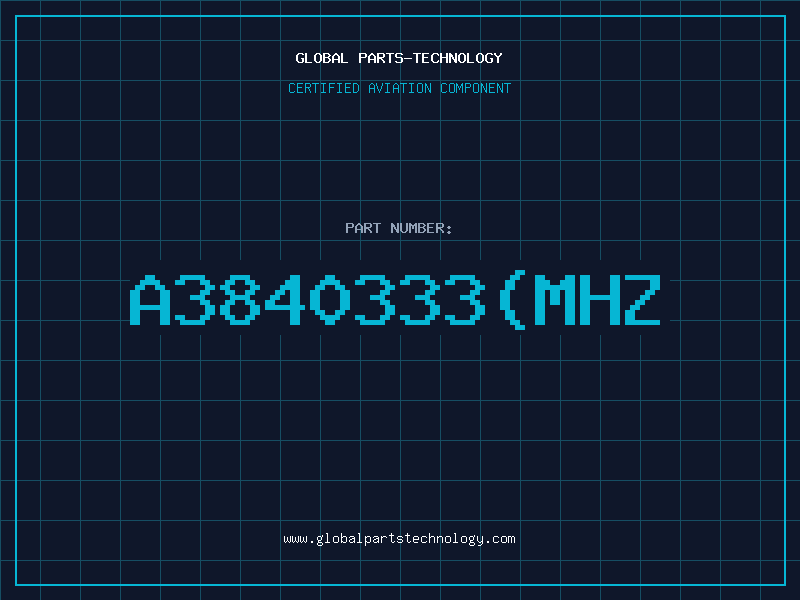 Aviation Part A3840333MHZ