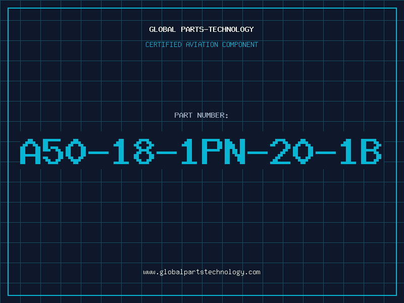 Aviation Part A50-18-1PN-20-1B