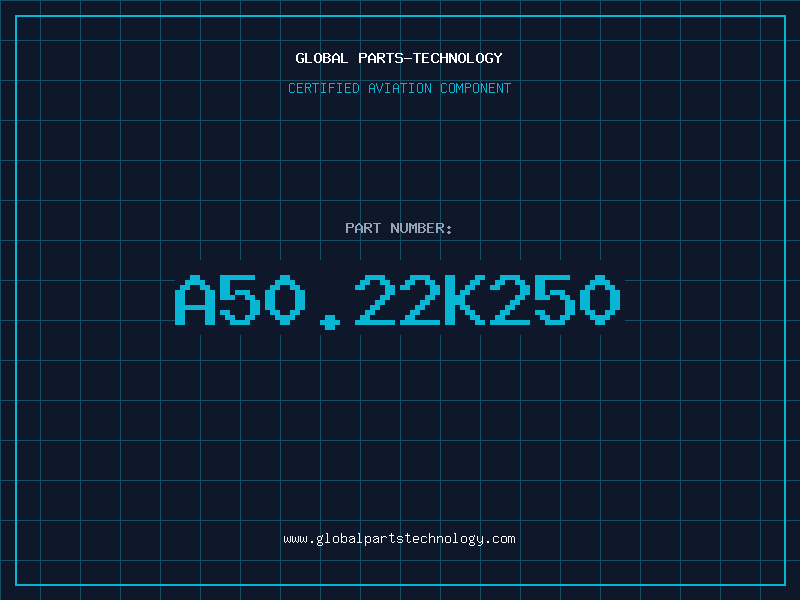 Aviation Part A50.22K250