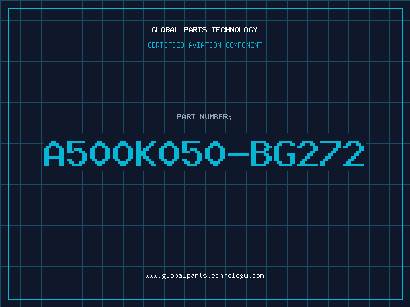 Aviation Part A500K050-BG272