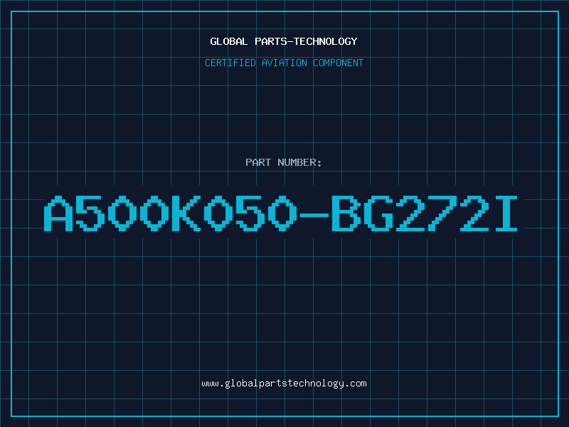 Aviation Part A500K050-BG272I