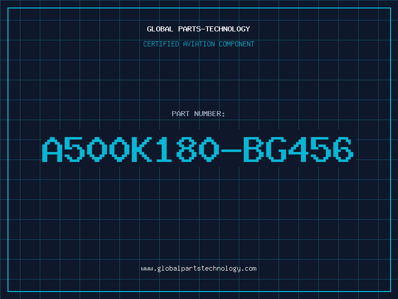 Aviation Part A500K180-BG456