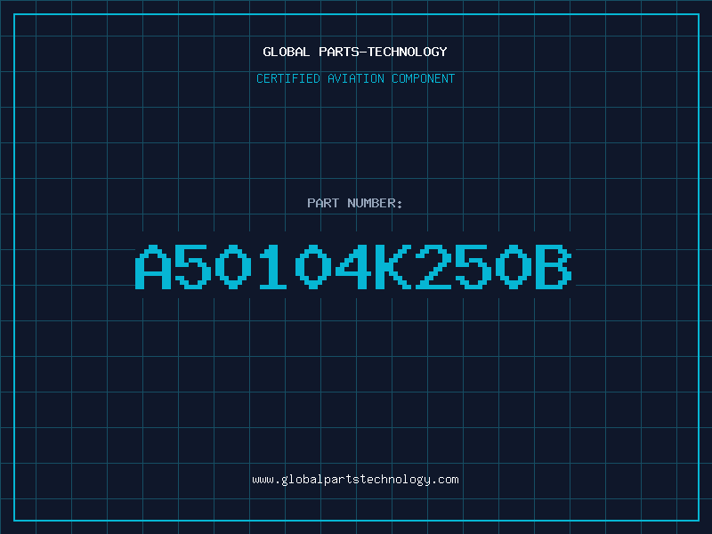 Aviation Part A50104K250B