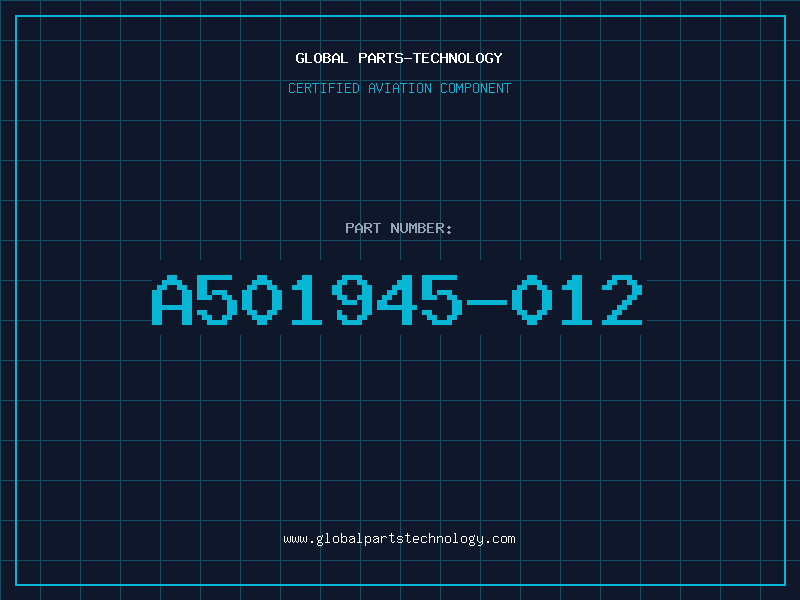 Aviation Part A501945-012