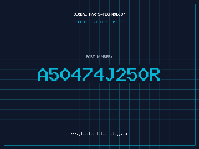 Aviation Part A50474J250R