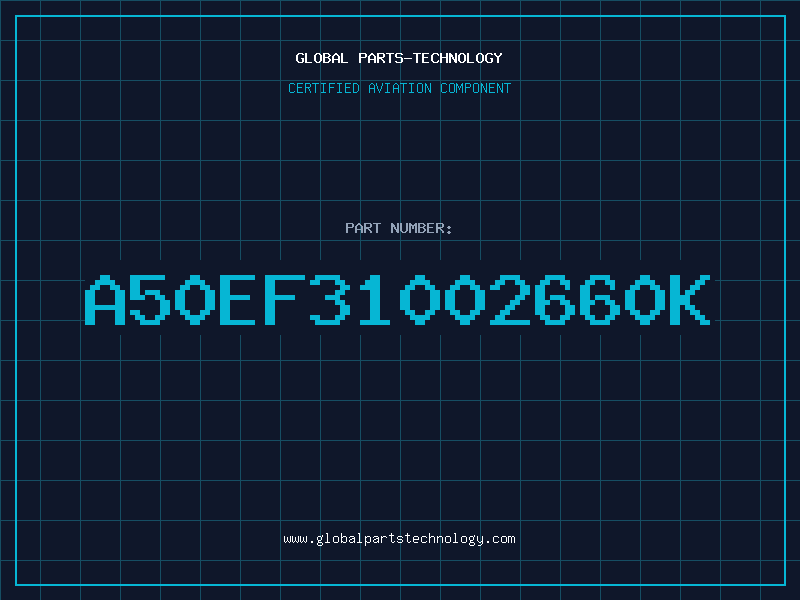 Aviation Part A50EF31002660K