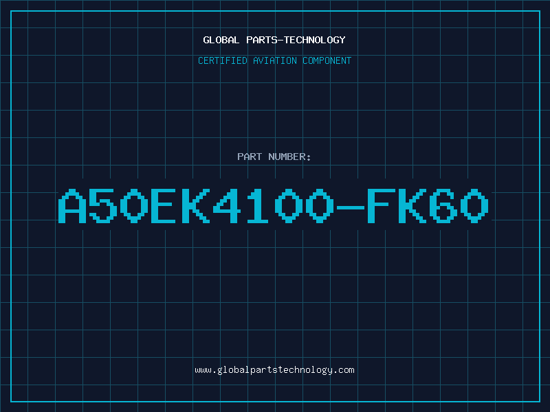 Aviation Part A50EK4100-FK60