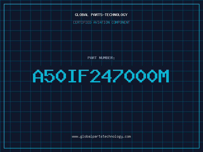 Aviation Part A50IF247000M