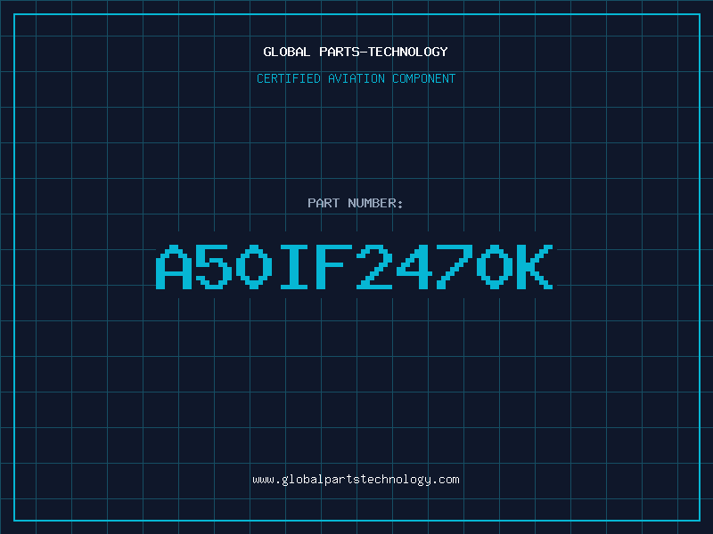 Aviation Part A50IF2470K