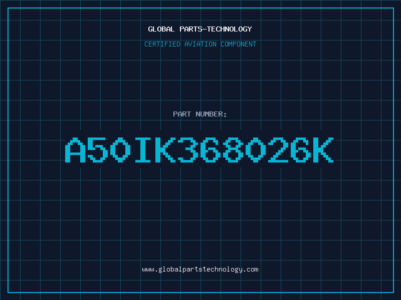 Aviation Part A50IK368026K