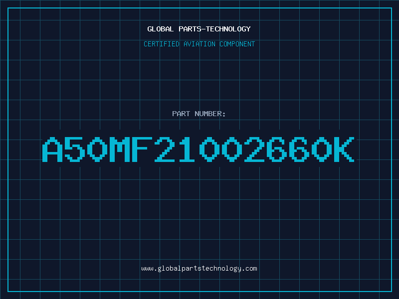 Aviation Part A50MF21002660K