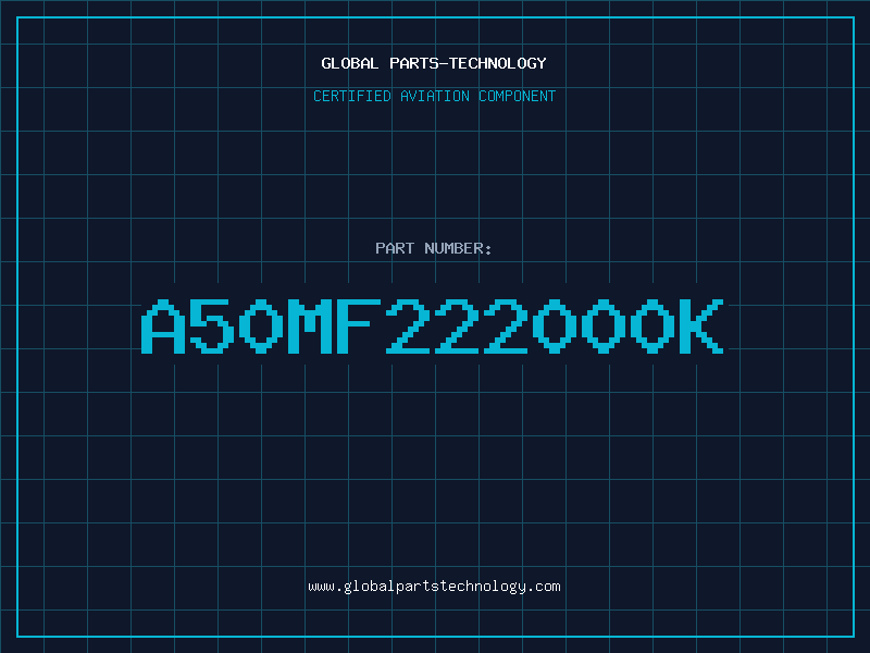 Aviation Part A50MF222000K