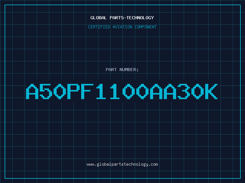Aviation Part A50PF1100AA30K