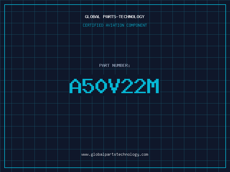 Aviation Part A50V22M