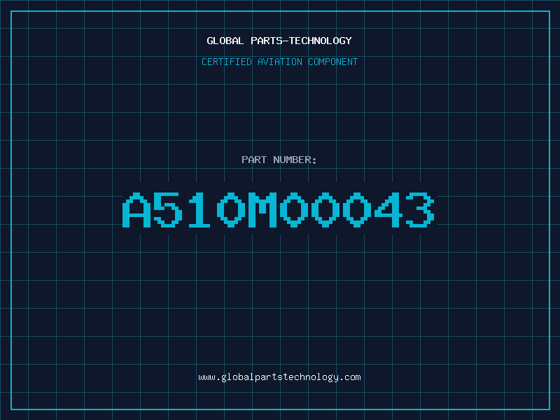 Aviation Part A510M00043