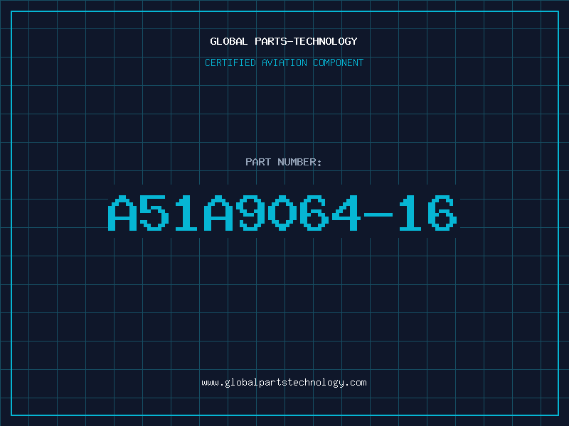 Aviation Part A51A9064-16