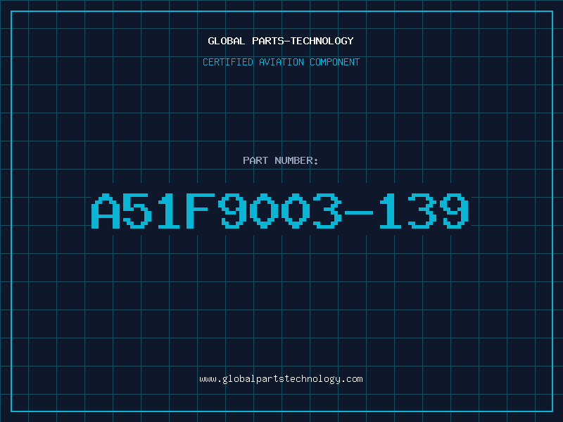 Aviation Part A51F9003-139