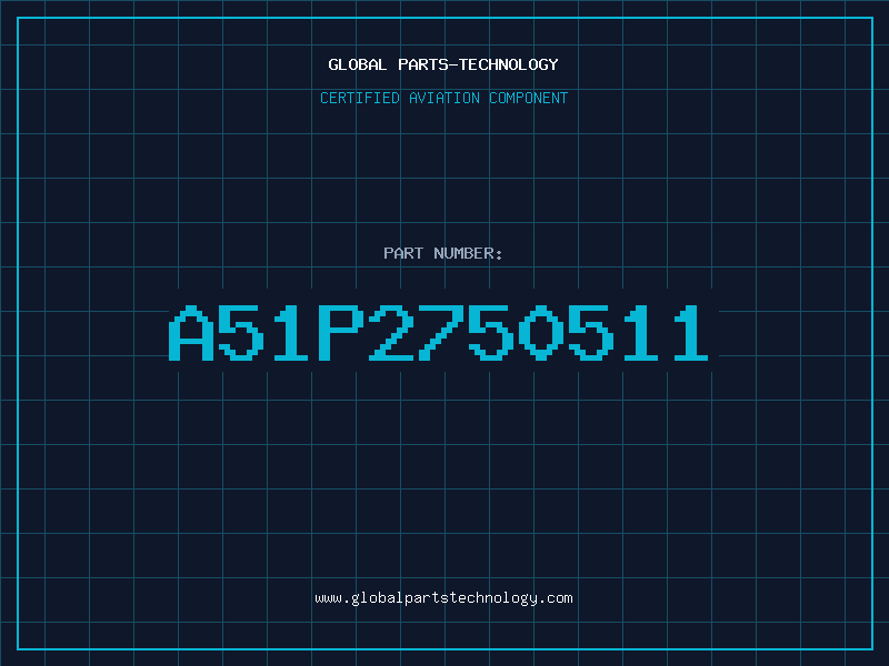 Aviation Part A51P2750511