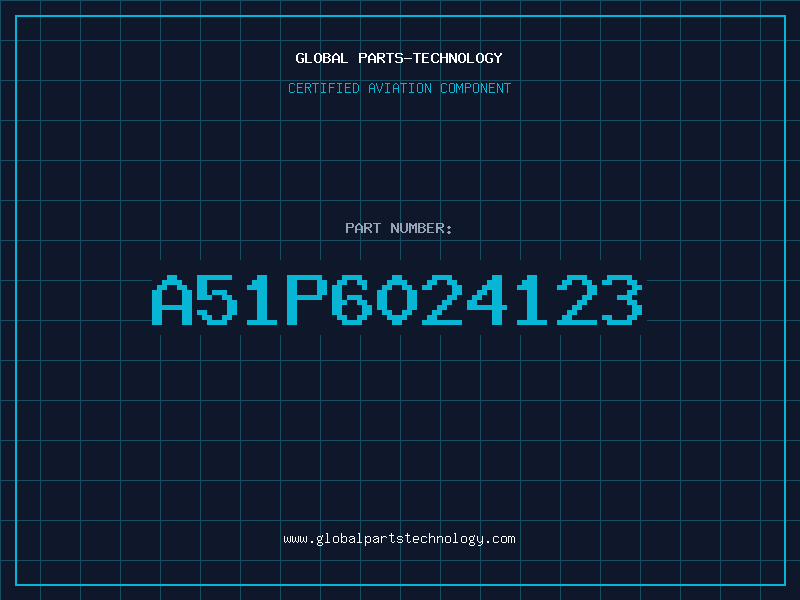 Aviation Part A51P6024123