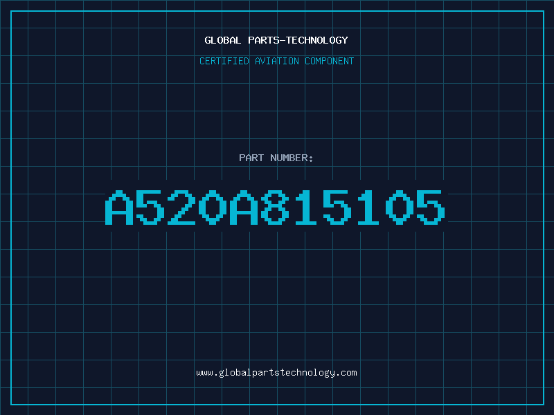 Aviation Part A520A815105