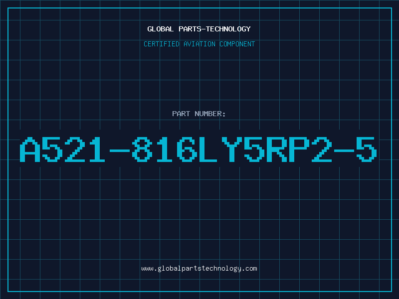 Aviation Part A521-816LY5RP2-5