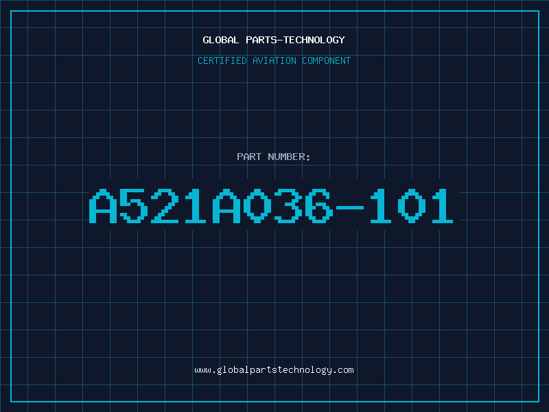 Aviation Part A521A036-101