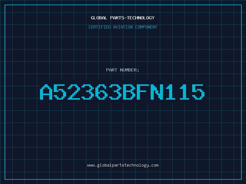 Aviation Part A52363BFN115