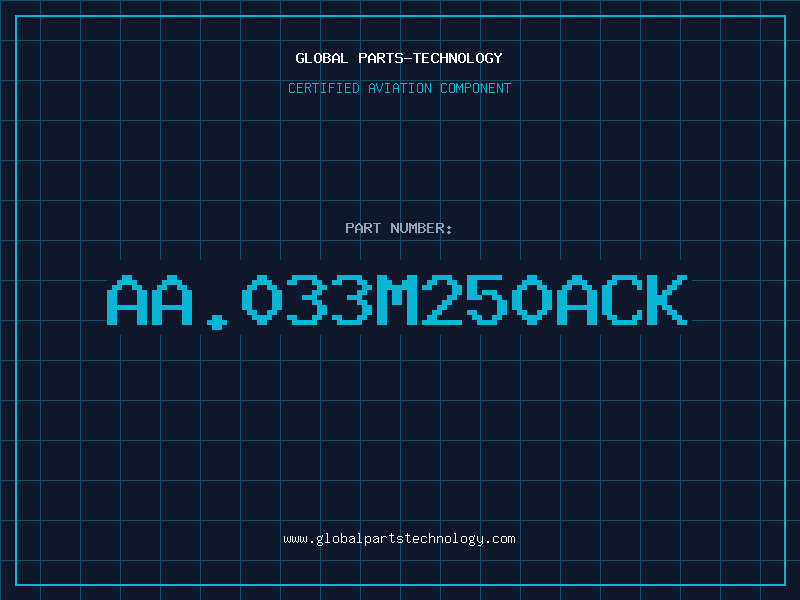 Aviation Part AA.033M250ACK