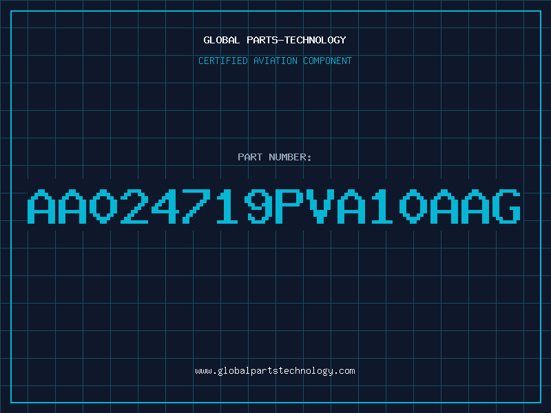 Aviation Part AA024719PVA10AAG