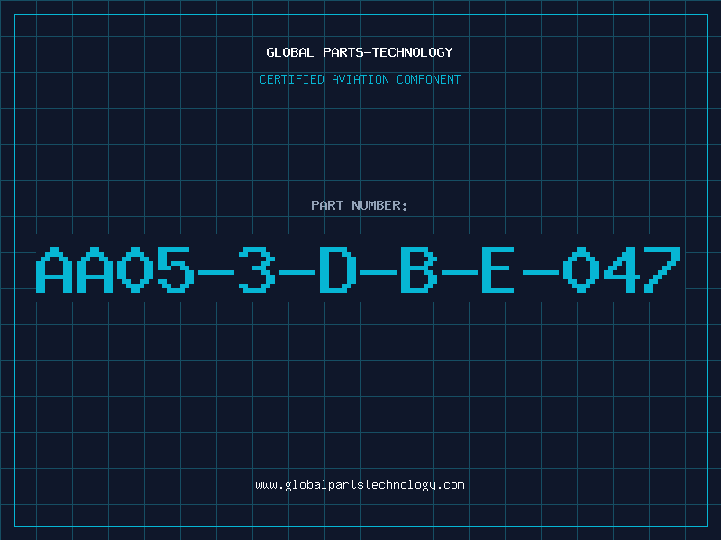 Aviation Part AA05-3-D-B-E-047