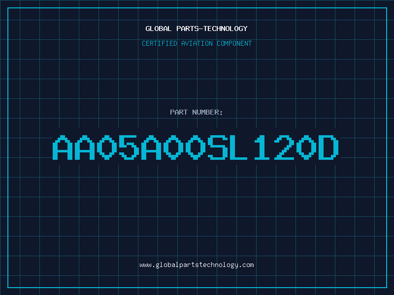 Aviation Part AA05A00SL120D