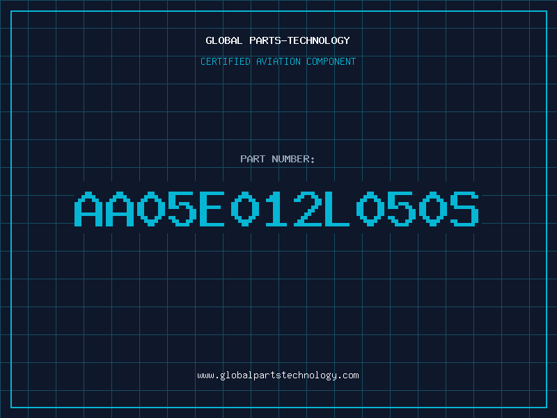 Aviation Part AA05E012L050S