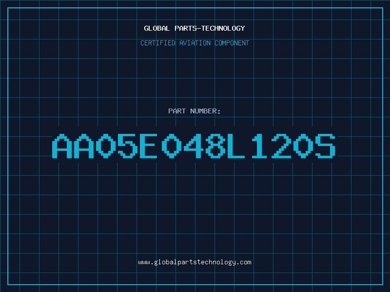 Aviation Part AA05E048L120S